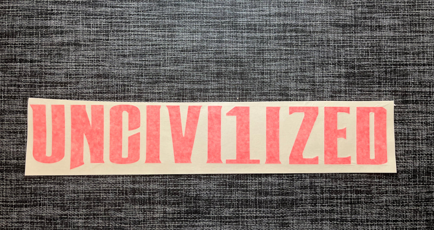 22x4 Uncivi1ized Banner (sticker)