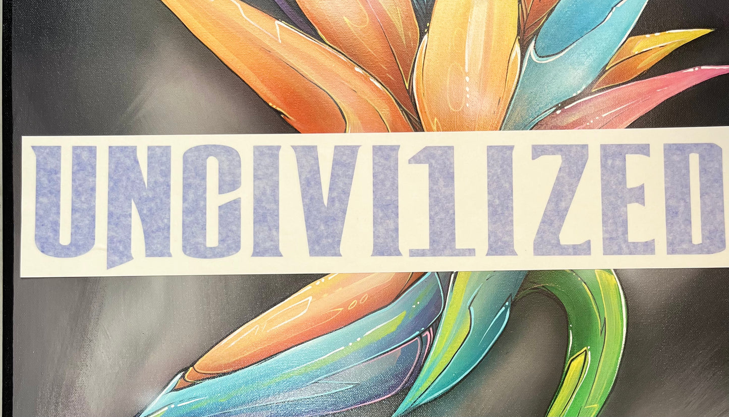 22x4 Uncivi1ized Banner (sticker)
