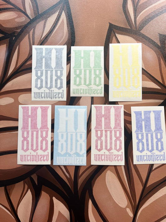 NEW (small) HI 808 UNCIVI1IZED stickers